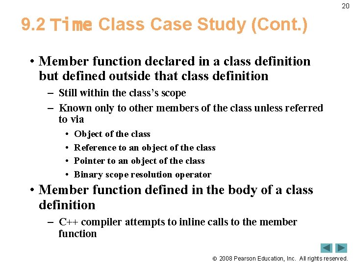 20 9. 2 Time Class Case Study (Cont. ) • Member function declared in