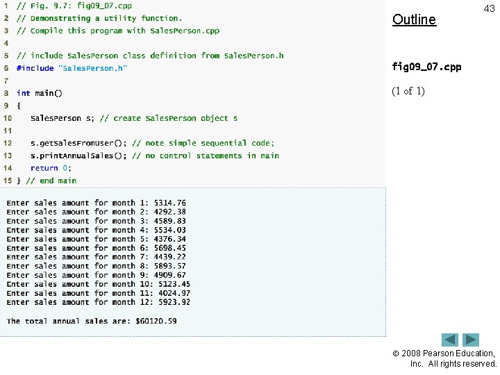 Outline 43 fig 09_07. cpp (1 of 1) 2008 Pearson Education, Inc. All rights