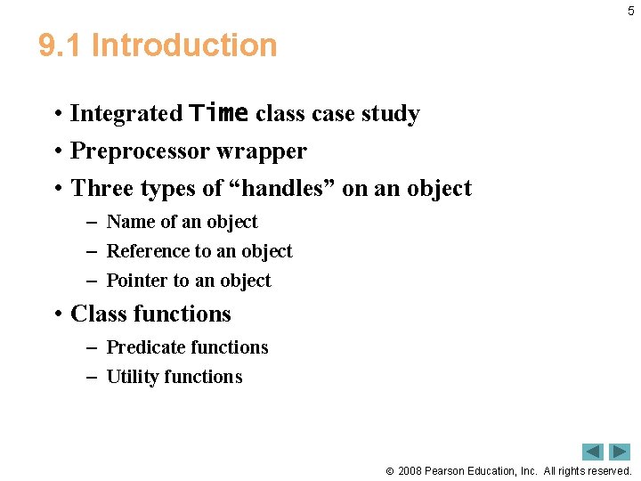 5 9. 1 Introduction • Integrated Time class case study • Preprocessor wrapper •