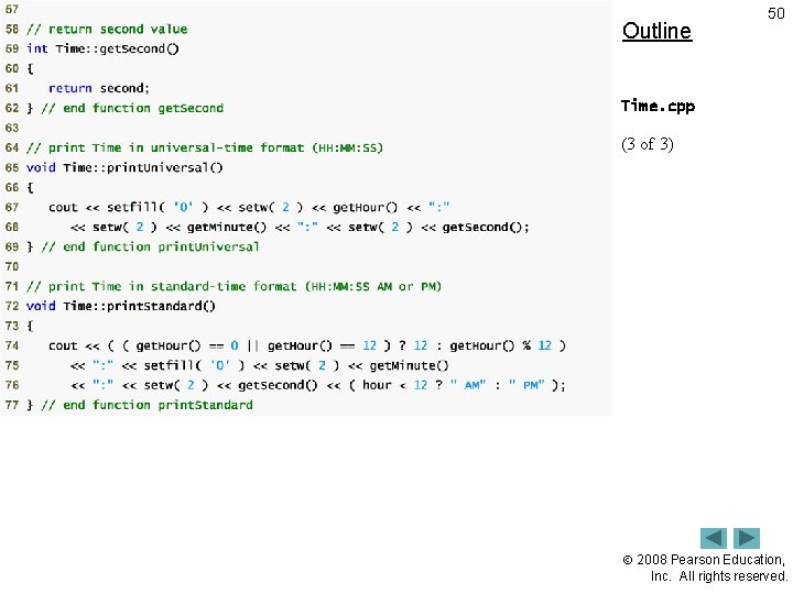 Outline 50 Time. cpp (3 of 3) 2008 Pearson Education, Inc. All rights reserved.