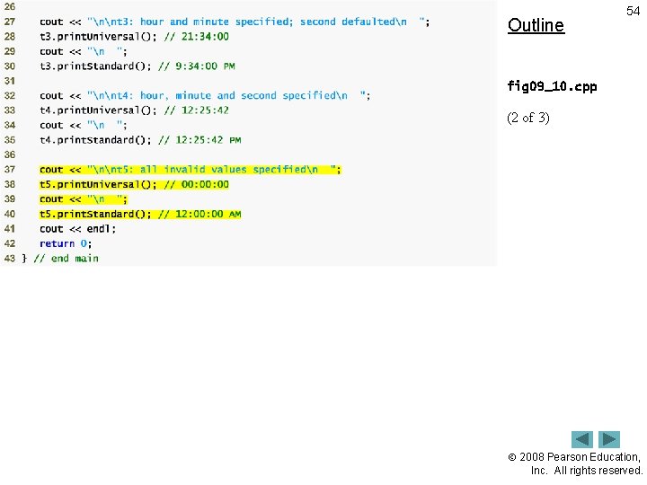 Outline 54 fig 09_10. cpp (2 of 3) 2008 Pearson Education, Inc. All rights