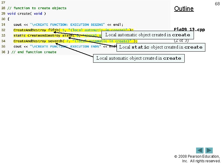 Outline 68 Fig 09_13. cpp Local automatic object created in create (2 of 3)