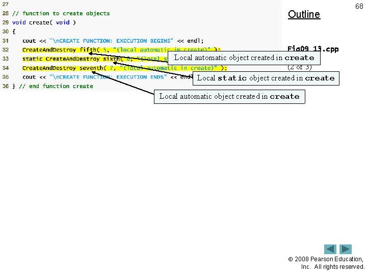 Outline 68 Fig 09_13. cpp Local automatic object created in create (2 of 3)