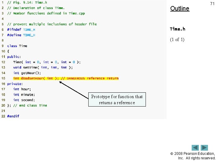 Outline 71 Time. h (1 of 1) Prototype for function that returns a reference