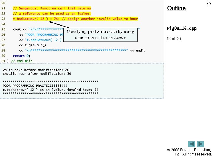 Outline Modifying private data by using a function call as an lvalue 75 Fig