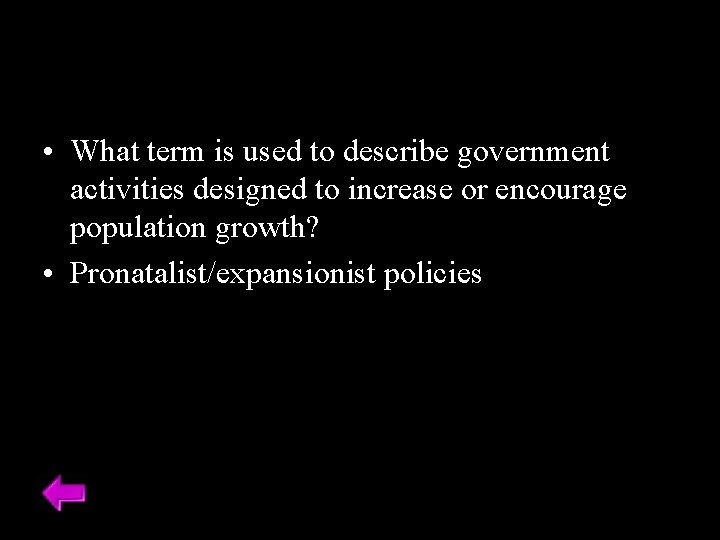  • What term is used to describe government activities designed to increase or