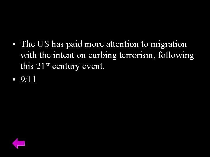  • The US has paid more attention to migration with the intent on