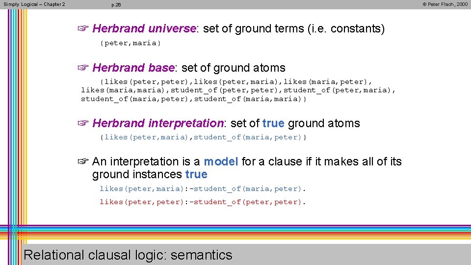 Simply Logical – Chapter 2 p. 26 ☞ Herbrand universe: set of ground terms