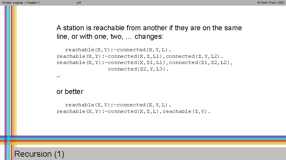 p. 8 Simply Logical – Chapter 1 A station is reachable from another if