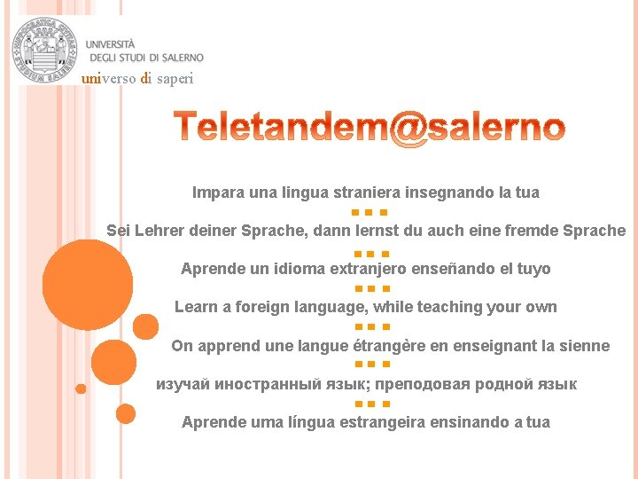 universo di saperi Impara una lingua straniera insegnando la tua Sei Lehrer deiner Sprache,