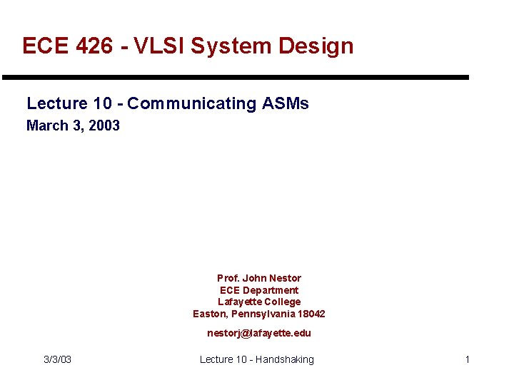 ECE 426 - VLSI System Design Lecture 10 - Communicating ASMs March 3, 2003