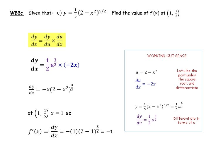 WORKING OUT SPACE Let u be the part under the square root, and differentiate