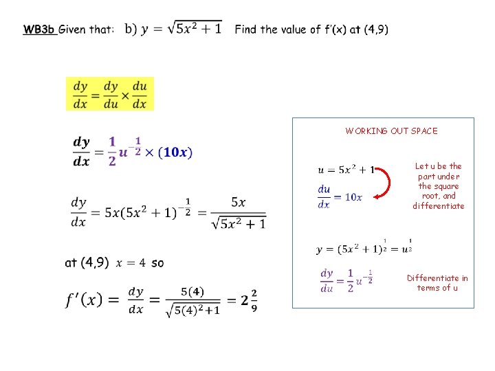 WORKING OUT SPACE Let u be the part under the square root, and differentiate