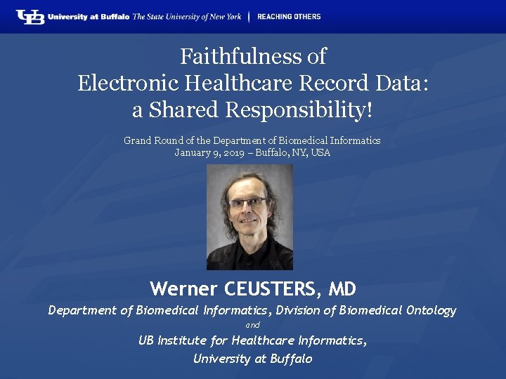 Faithfulness of Electronic Healthcare Record Data: a Shared Responsibility! Grand Round of the Department