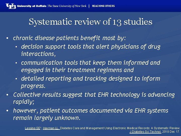 Systematic review of 13 studies • chronic disease patients benefit most by: • decision