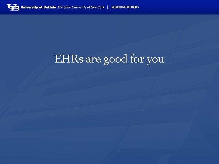 EHRs are good for you 