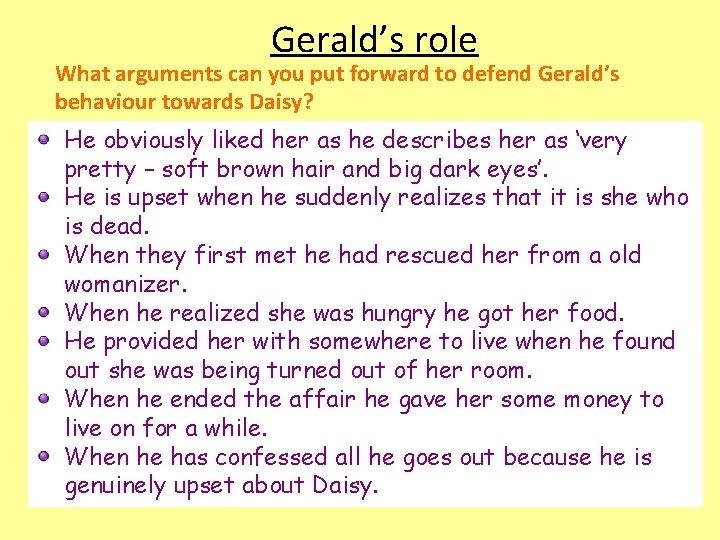 Gerald’s role What arguments can you put forward to defend Gerald’s behaviour towards Daisy?