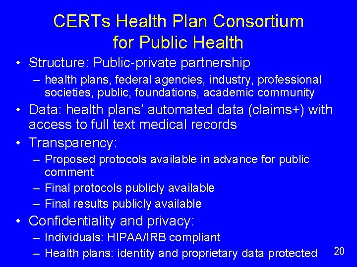 CERTs Health Plan Consortium for Public Health • Structure: Public-private partnership – health plans, CERTs Health Plan Consortium for Public Health • Structure: Public-private partnership – health plans,