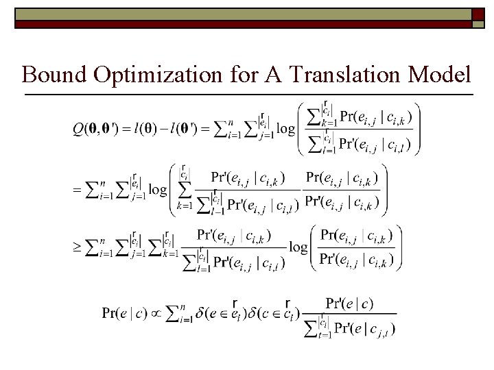 Bound Optimization for A Translation Model 