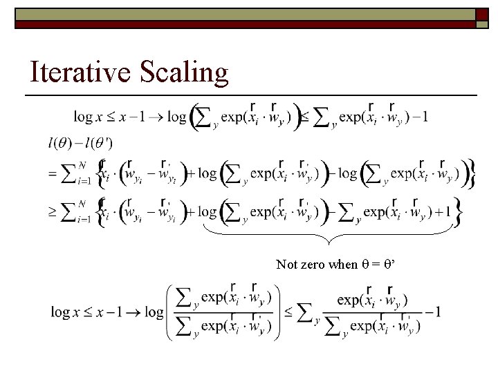 Iterative Scaling Not zero when = ’ 