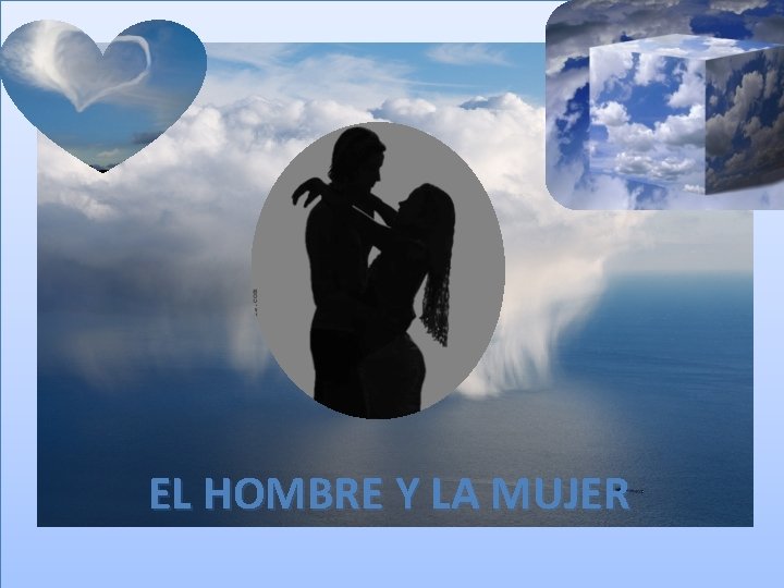 EL HOMBRE Y LA MUJER 