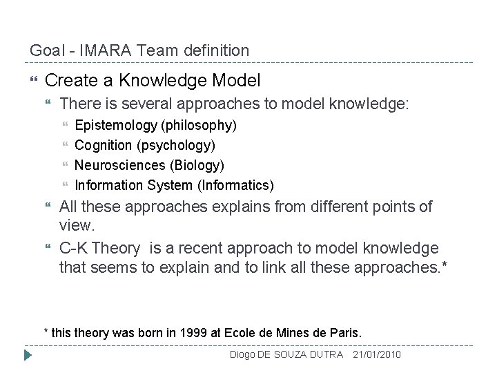 Goal - IMARA Team definition Create a Knowledge Model There is several approaches to