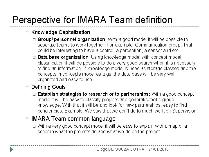 Perspective for IMARA Team definition Knowledge Capitalization Defining Goals Group/ personnel organization: With a