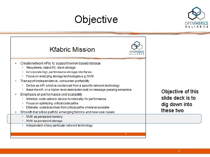 Objective of this slide deck is to dig down into these two 2 