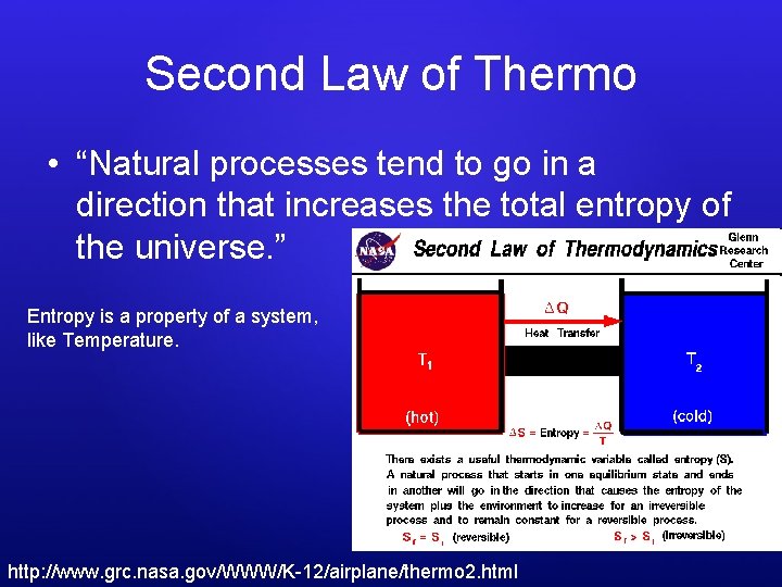 Second Law of Thermo • “Natural processes tend to go in a direction that