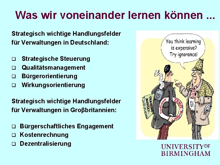 Was wir voneinander lernen können. . . Strategisch wichtige Handlungsfelder für Verwaltungen in Deutschland: