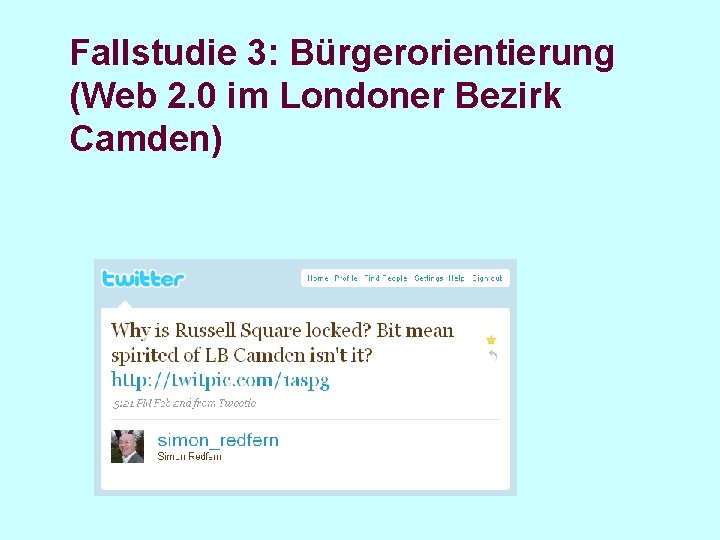 Fallstudie 3: Bürgerorientierung (Web 2. 0 im Londoner Bezirk Camden) 