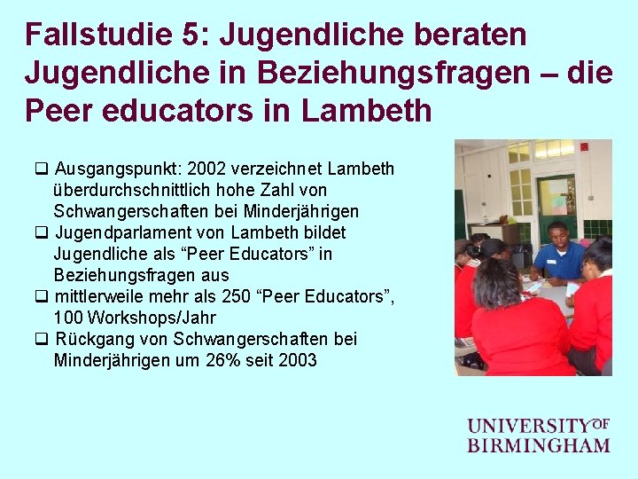 Fallstudie 5: Jugendliche beraten Jugendliche in Beziehungsfragen – die Peer educators in Lambeth q