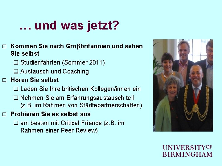 … und was jetzt? Kommen Sie nach Groβbritannien und sehen Sie selbst q Studienfahrten