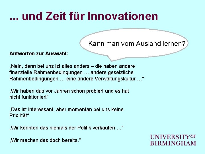 . . . und Zeit für Innovationen Kann man vom Ausland lernen? Antworten zur