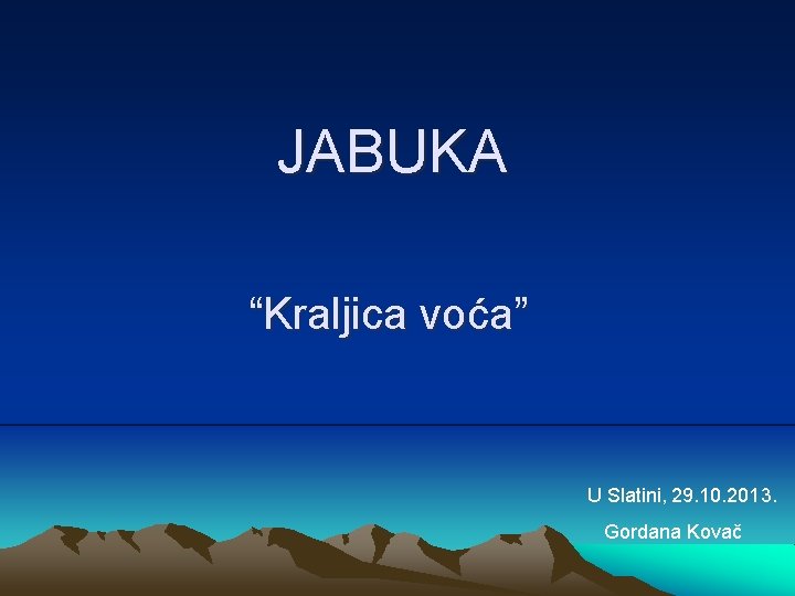 JABUKA “Kraljica voća” U Slatini, 29. 10. 2013. Gordana Kovač 