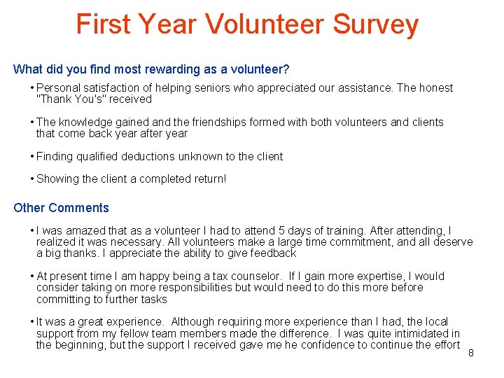 First Year Volunteer Survey What did you find most rewarding as a volunteer? •