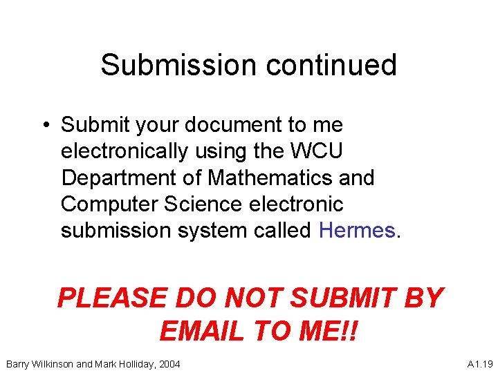 Submission continued • Submit your document to me electronically using the WCU Department of