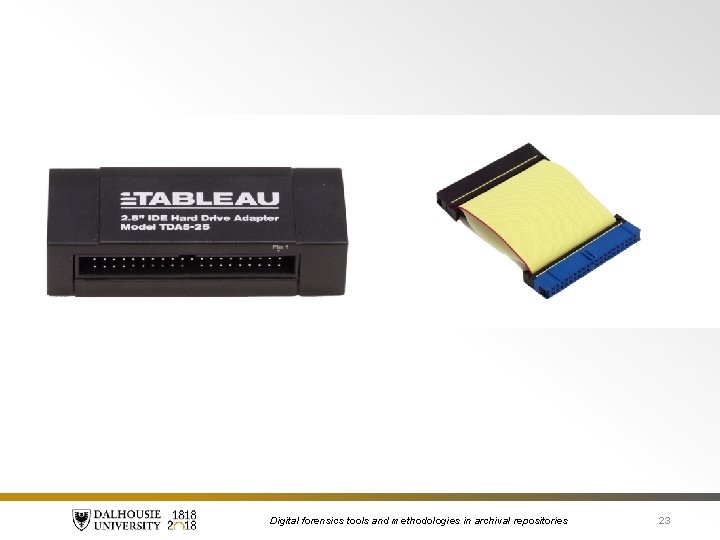 Digital forensics tools and methodologies in archival repositories 23 