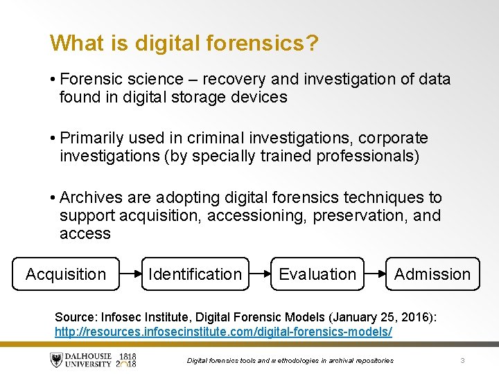 What is digital forensics? • Forensic science – recovery and investigation of data found