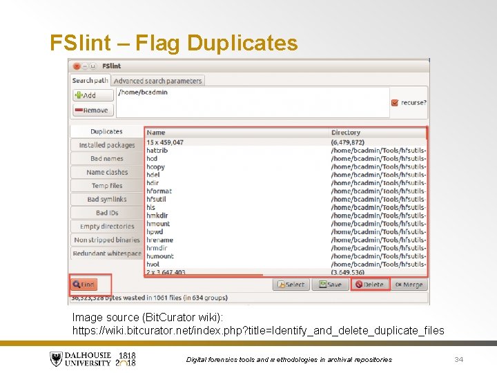 FSlint – Flag Duplicates Image source (Bit. Curator wiki): https: //wiki. bitcurator. net/index. php?