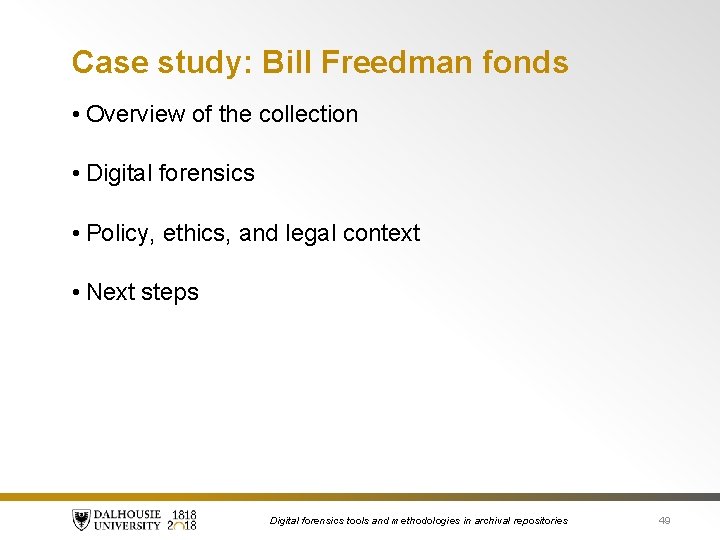 Case study: Bill Freedman fonds • Overview of the collection • Digital forensics •