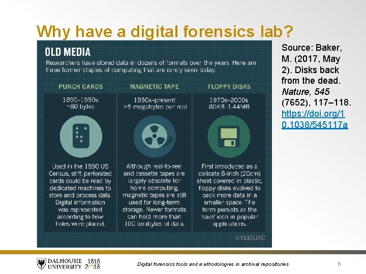 Why have a digital forensics lab? Source: Baker, M. (2017, May 2). Disks back