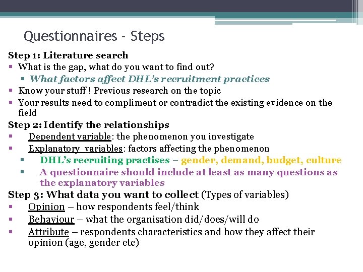 Questionnaires - Steps Step 1: Literature search § What is the gap, what do