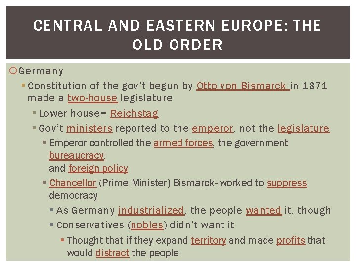 CENTRAL AND EASTERN EUROPE: THE OLD ORDER Germany § Constitution of the gov’t begun