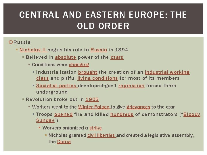 CENTRAL AND EASTERN EUROPE: THE OLD ORDER Russia § Nicholas II began his rule