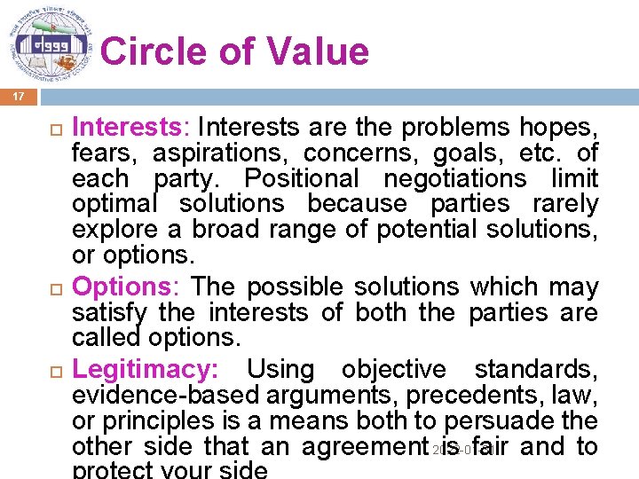 Circle of Value 17 Interests: Interests are the problems hopes, fears, aspirations, concerns, goals,