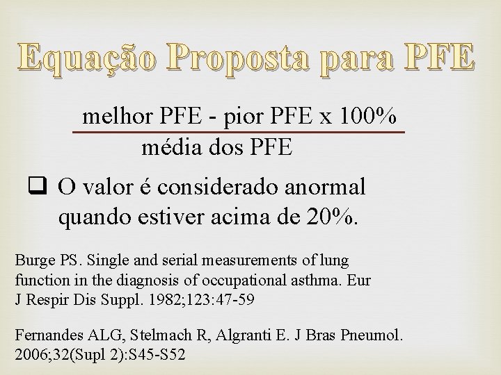 Equação Proposta para PFE melhor PFE - pior PFE x 100% média dos PFE