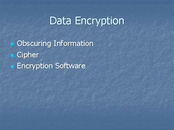 Data Encryption n Obscuring Information Cipher Encryption Software 