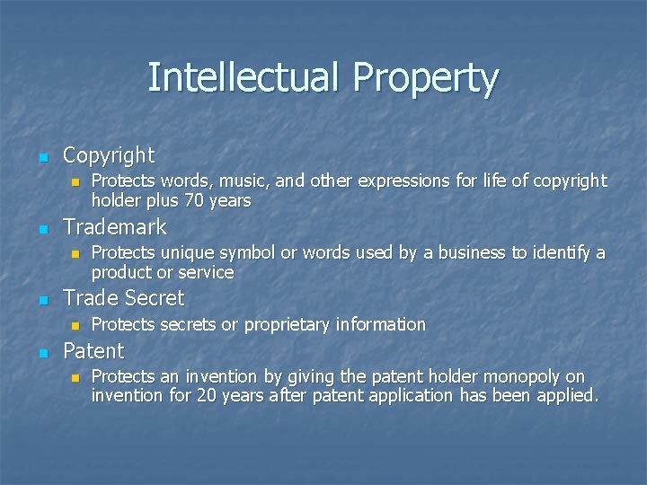 Intellectual Property n Copyright n n Trademark n n Protects unique symbol or words