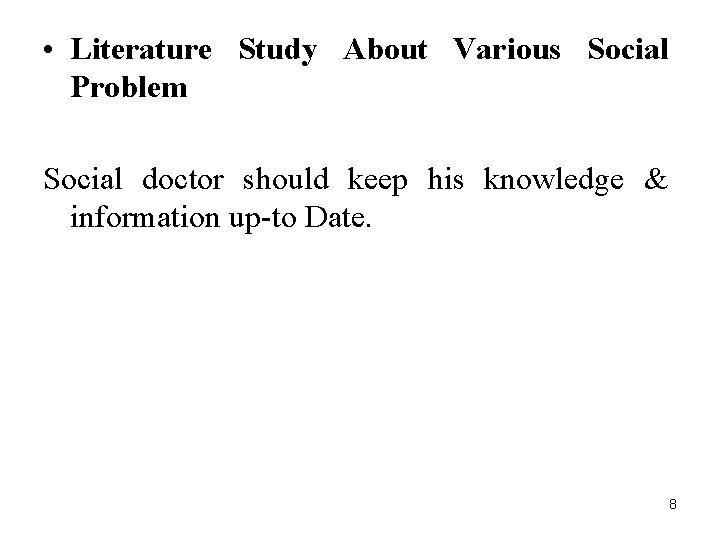  • Literature Study About Various Social Problem Social doctor should keep his knowledge